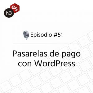 Podcast Freelandev -#51 - Podcast Freelandev - Pasarelas de pago con WordPress