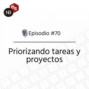 Podcast Freelandev -#70: Priorizando tareas y proyectos