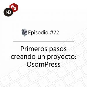 Podcast Freelandev -#72: Primeros pasos creando un proyecto: OsomPress