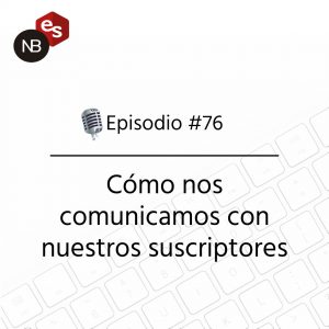 Podcast Freelandev -#76: como nos comunicamos con nuestros suscriptores