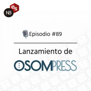 Podcast Freelandev -#89: Lanzando OsomPress