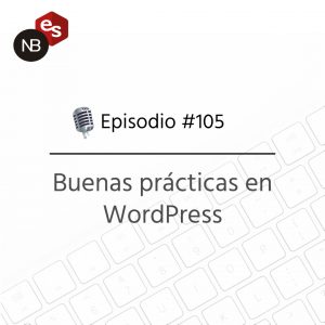 Podcast Freelandev -#105 - Buenas prácticas en WordPress