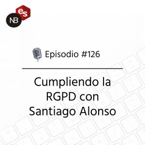 Podcast Freelandev -#126: Cumpliendo la RGPD con Santiago Alonso