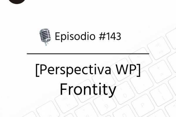 Podcast Freelandev -#143: Perspectiva WP - Frontity