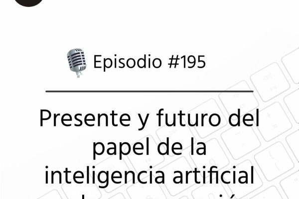 Podcast Freelandev -#195: Presente y futuro del papel de la inteligencia artificial en la programación.