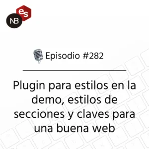 Podcast Freelandev #282: Plugin para estilos en la demo, estilos de secciones y claves para una buena web