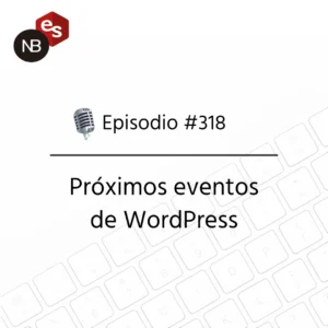 Podcast Freelandev #318: Próximos eventos de WordPress