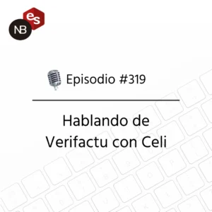 Podcast Freelandev #319: Hablando de VERI*FACTU con Celi