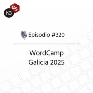 Podcast Freelandev #320: WordCamp Galicia 2025