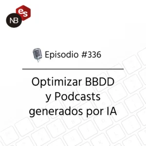 Podcast Freelandev #336: Optimizar BBDD y Podcasts generados por IA