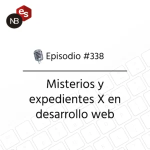Podcast Freelandev #338: Misterios y expedientes X en desarrollo web.