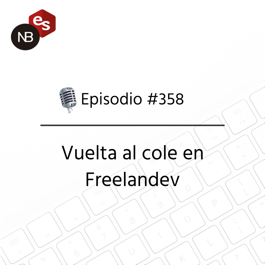 #358 – Vuelta al cole en Freelandev