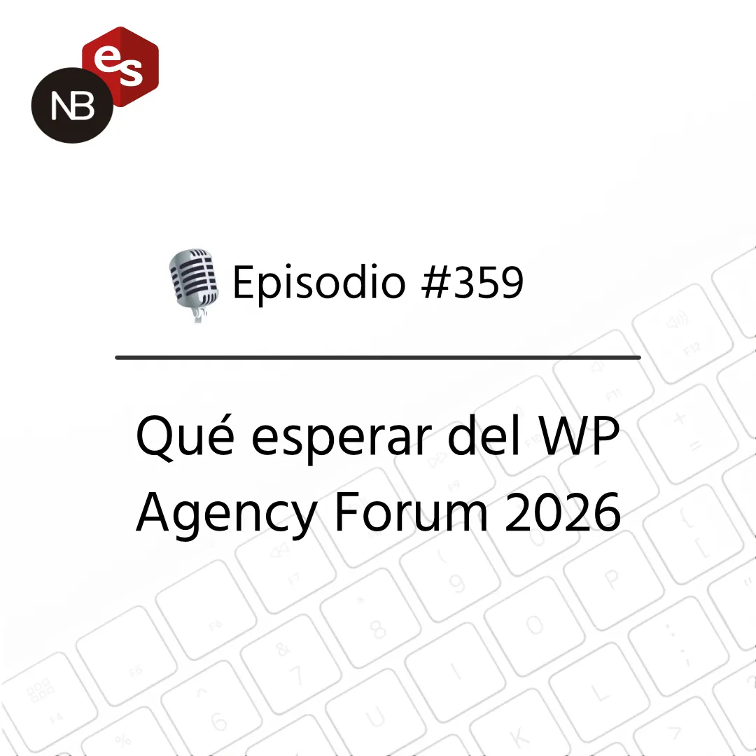 #359 – Qué esperar del WP Agency Forum 2026